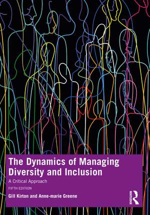 The Dynamics of Managing Diversity and Inclusion and