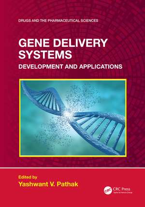 Gene Delivery Systems: Development and Applications de Yashwant Pathak