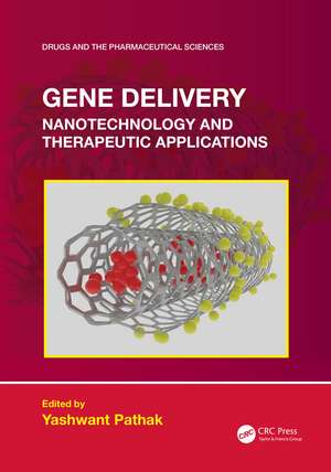 Gene Delivery: Nanotechnology and Therapeutic Applications de Yashwant Pathak