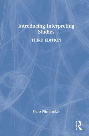 Introducing Interpreting Studies de Franz Pöchhacker