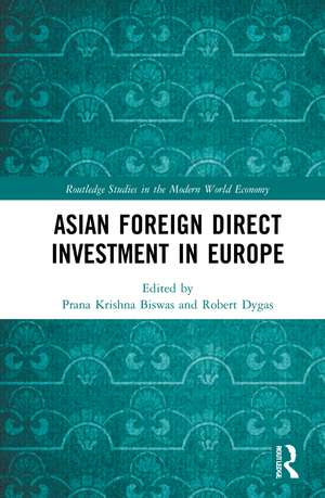 Asian Foreign Direct Investment in Europe de Prana Krishna Biswas