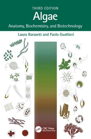 Algae: Anatomy, Biochemistry, and Biotechnology de Laura Barsanti