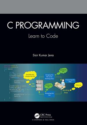 C Programming: Learn to Code de Sisir Kumar Jena