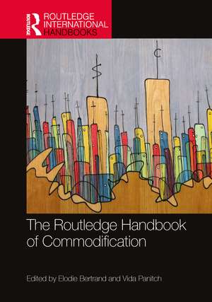 The Routledge Handbook of Commodification de Elodie Bertrand