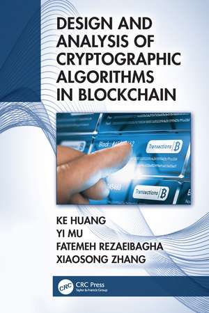 Design and Analysis of Cryptographic Algorithms in Blockchain de Ke Huang