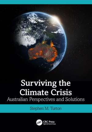 Surviving the Climate Crisis: Australian Perspectives and Solutions de Stephen M. Turton