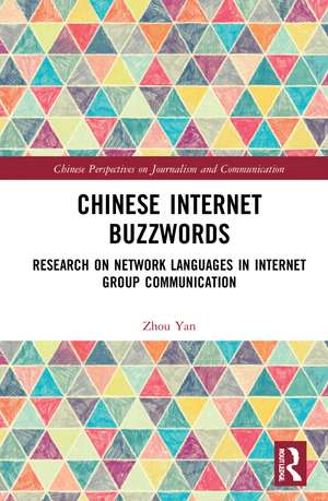 Chinese Internet Buzzwords: Research on Network Languages in Internet Group Communication de Zhou Yan