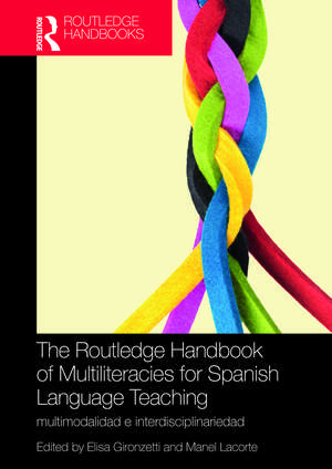 The Routledge Handbook of Multiliteracies for Spanish Language Teaching: multimodalidad e interdisciplinariedad de Elisa Gironzetti