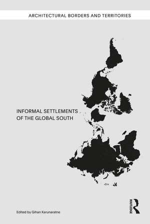 Informal Settlements of the Global South de Gihan Karunaratne