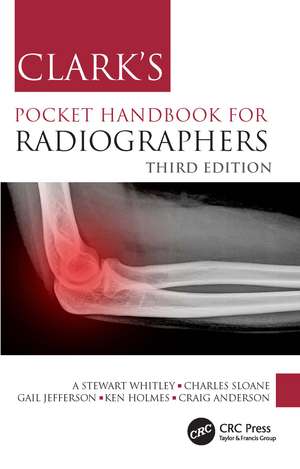 Clark's Pocket Handbook for Radiographers de A Stewart Whitley