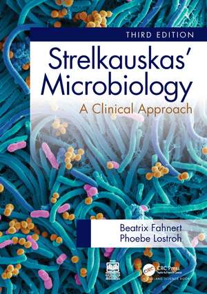 Strelkauskas' Microbiology: A Clinical Approach de Beatrix Fahnert