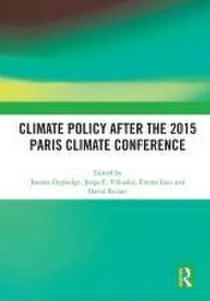 Climate Policy after the 2015 Paris Climate Conference de Joanna Depledge