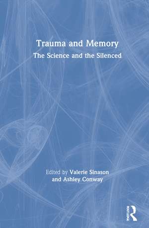 Trauma and Memory: The Science and the Silenced de Valerie Sinason