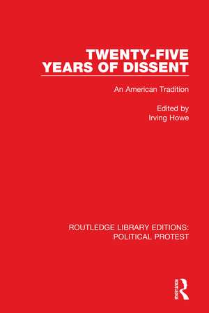 Twenty-Five Years of Dissent: An American Tradition de Irving Howe