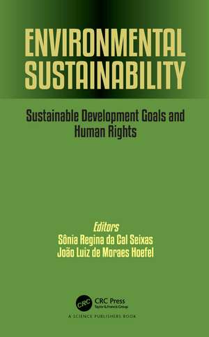 Environmental Sustainability: Sustainable Development Goals and Human Rights de Sônia Regina da Cal Seixas