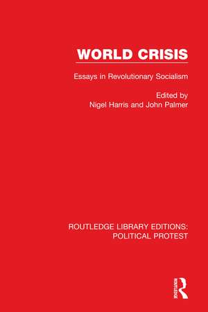 World Crisis: Essays in Revolutionary Socialism de Nigel Harris