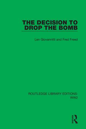 The Decision to Drop the Bomb de Len Giovannitti