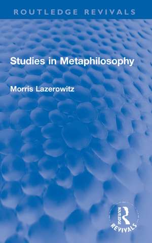 Studies in Metaphilosophy de Morris Lazerowitz