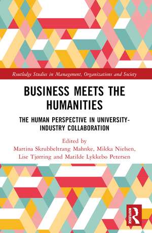 Business Meets the Humanities: The Human Perspective in University-Industry Collaboration de Martina Mahnke