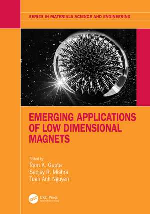 Emerging Applications of Low Dimensional Magnets de Ram K. Gupta