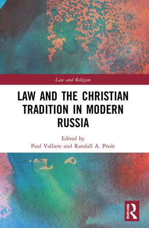 Law and the Christian Tradition in Modern Russia de Paul Valliere