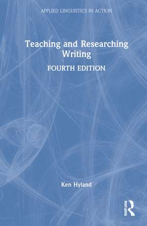 Teaching and Researching Writing de Ken Hyland