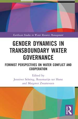 Gender Dynamics in Transboundary Water Governance: Feminist Perspectives on Water Conflict and Cooperation de Jenniver Sehring