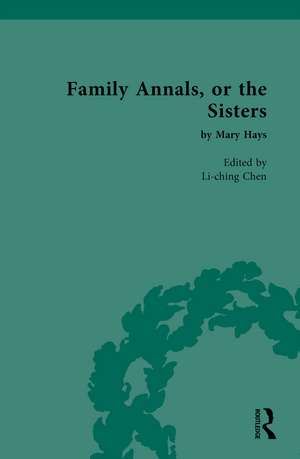 Family Annals, or the Sisters: by Mary Hays de Li-ching Chen