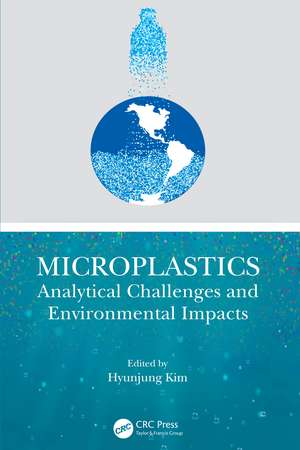 Microplastics: Analytical Challenges and Environmental Impacts de Hyunjung Kim