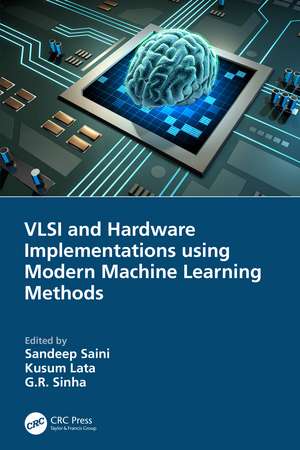 VLSI and Hardware Implementations using Modern Machine Learning Methods de Sandeep Saini