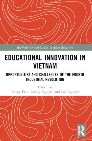 Educational Innovation in Vietnam: Opportunities and Challenges of the Fourth Industrial Revolution de Trung Tran