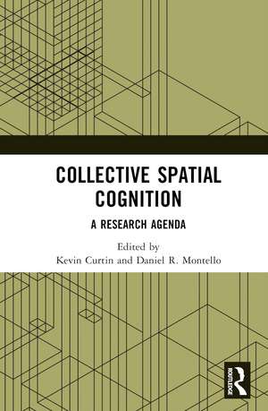 Collective Spatial Cognition: A Research Agenda de Kevin Curtin