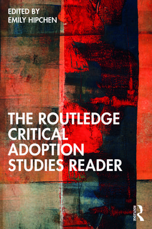 The Routledge Critical Adoption Studies Reader de Emily Hipchen