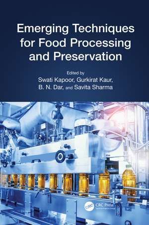 Emerging Techniques for Food Processing and Preservation de Swati Kapoor