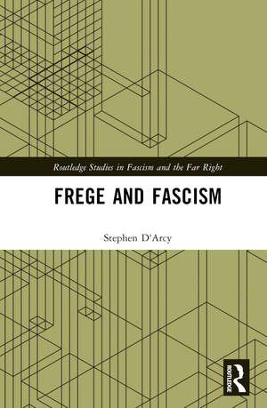 Frege and Fascism de Stephen D'Arcy