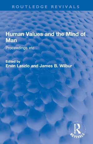 Human Values and the Mind of Man: Proceedings etc... de Ervin Laszlo