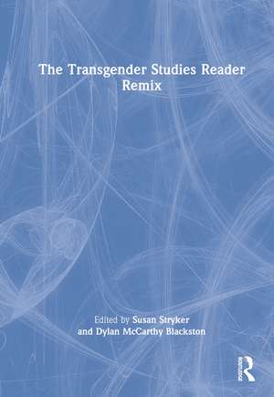 The Transgender Studies Reader Remix de Susan Stryker