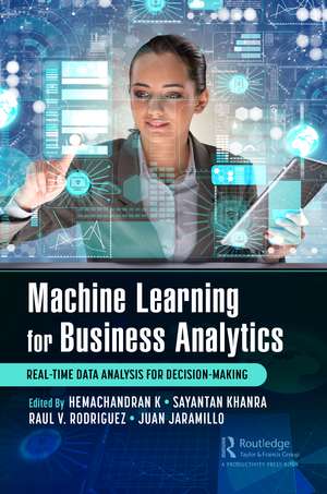 Machine Learning for Business Analytics: Real-Time Data Analysis for Decision-Making de Hemachandran K