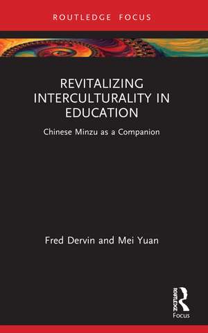 Revitalizing Interculturality in Education: Chinese Minzu as a Companion de Fred Dervin