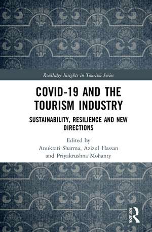 COVID-19 and the Tourism Industry: Sustainability, Resilience and New Directions de Anukrati Sharma