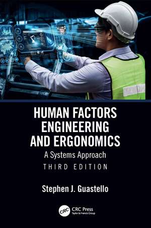 Human Factors Engineering and Ergonomics: A Systems Approach de Stephen J. Guastello