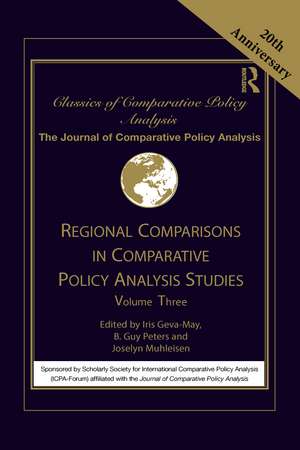 Regional Comparisons in Comparative Policy Analysis Studies: Volume Three de Iris Geva-May