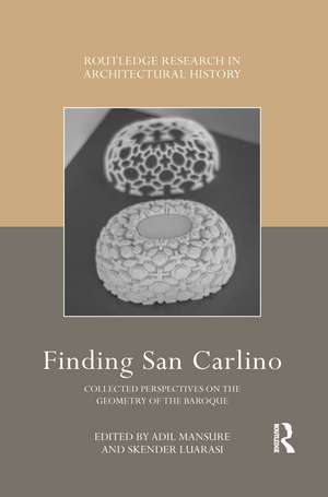 Finding San Carlino: Collected Perspectives on the Geometry of the Baroque de Adil Mansure