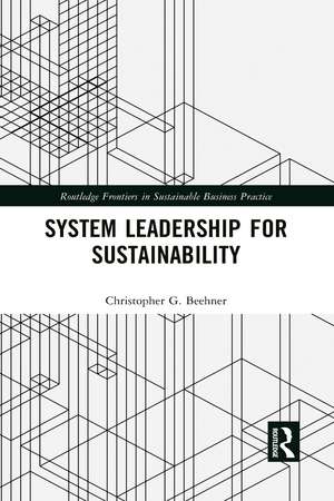 System Leadership for Sustainability de Christopher G. Beehner