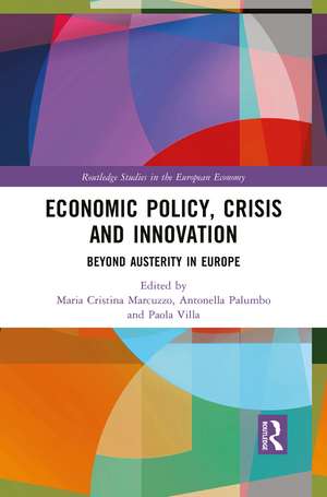 Economic Policy, Crisis and Innovation: Beyond Austerity in Europe de Maria Cristina Marcuzzo