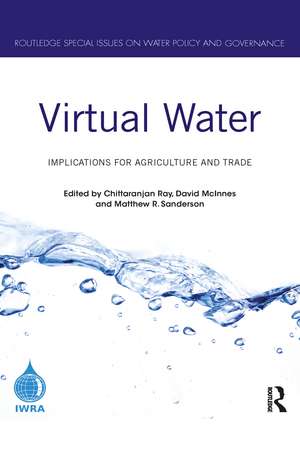 Virtual Water: Implications for Agriculture and Trade de Chittaranjan Ray