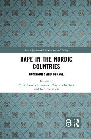 Rape in the Nordic Countries: Continuity and Change de Marie Bruvik Heinskou