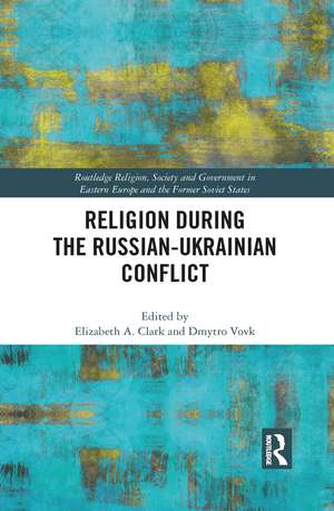 Religion During the Russian Ukrainian Conflict de Elizabeth Clark