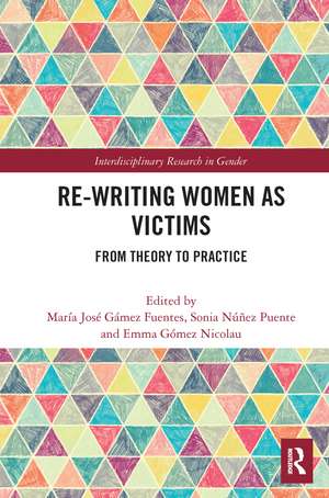 Re-writing Women as Victims: From Theory to Practice de María José Gámez Fuentes