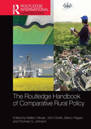 The Routledge Handbook of Comparative Rural Policy de Matteo Vittuari